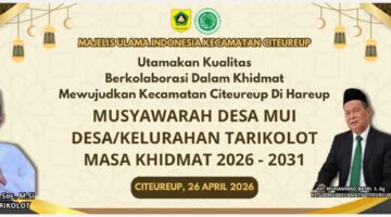 Musdes MUI Tarikolot 2026-2031, Langkah Nyata Menuju Citeureup di Hareup 